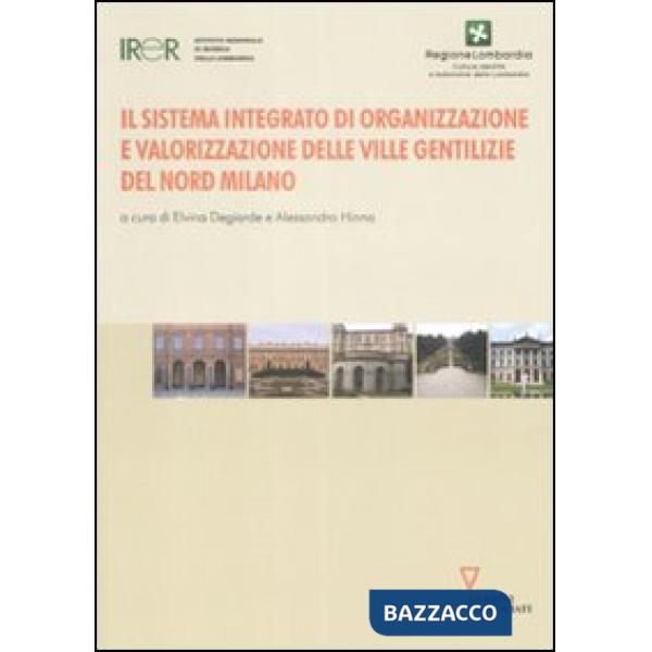 Sistema integrato di organizzazione e valorizzazione delle ville gentilizie del nord Milano (Il)