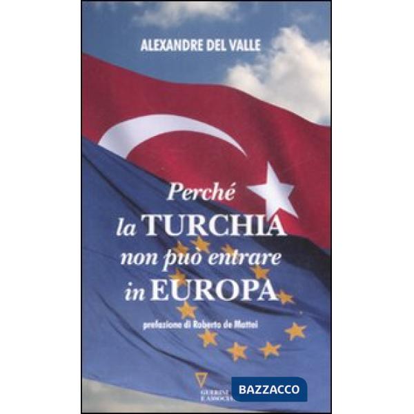 Perché la Turchia non deve entrare in Europa