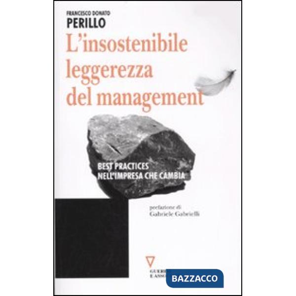 Insostenibile leggerezza del management. Best practices nell'impresa che cambia (L')