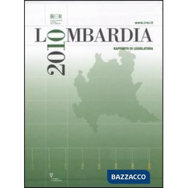 Lombardia 2010. Rapporto di legislatura