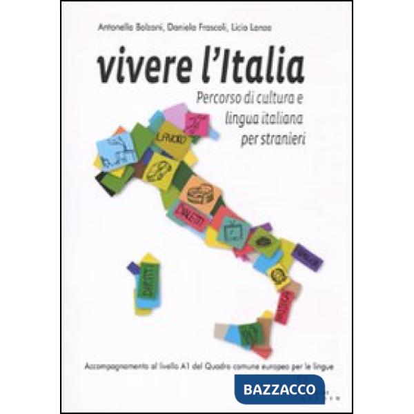 Vivere l'Italia. Percorso di cultura e lingua italiana per stranieri