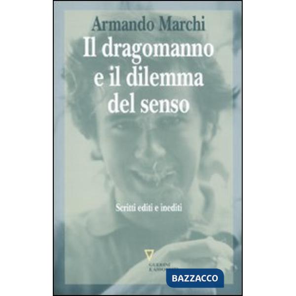 Dragomanno e il dilemma del senso. Scritti editi e inediti (Il)
