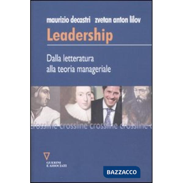 Leadership. dalla letteratura alla teoria manageriale