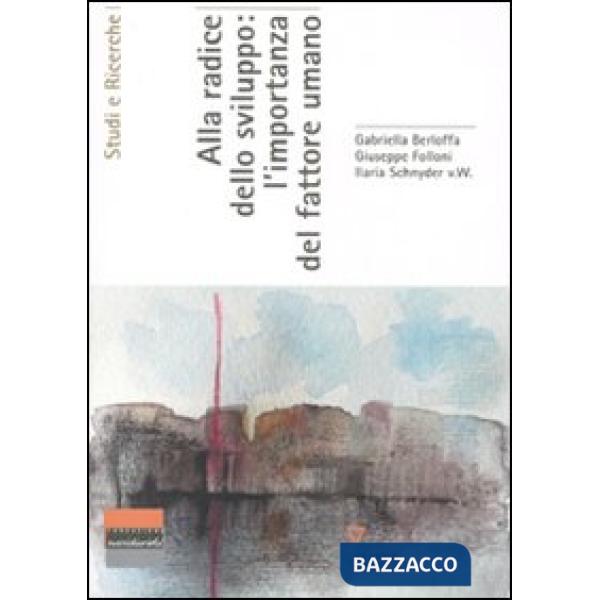 Alla radice dello sviluppo: l'importanza del fattore umano