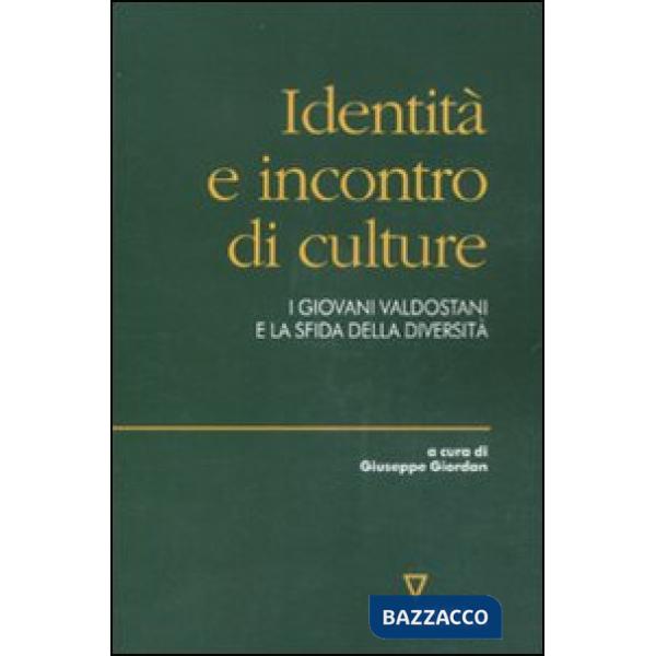Identità e incontro di culture. I giovani valdostani e la sfida della diversità