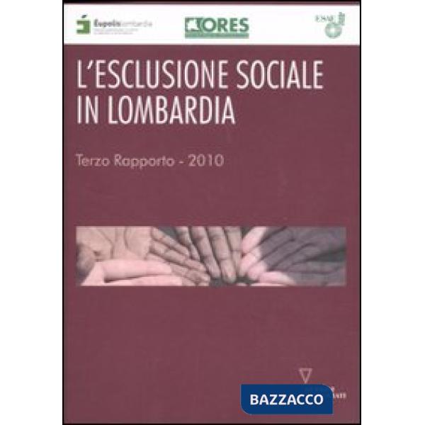 Esclusione sociale in Lombardia. Rapporto 2010 (L')