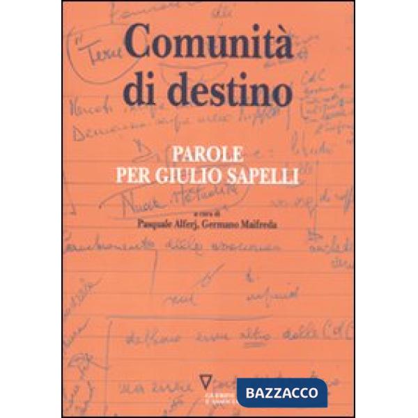 Comunità di destino. Parole per Giulio Sapelli