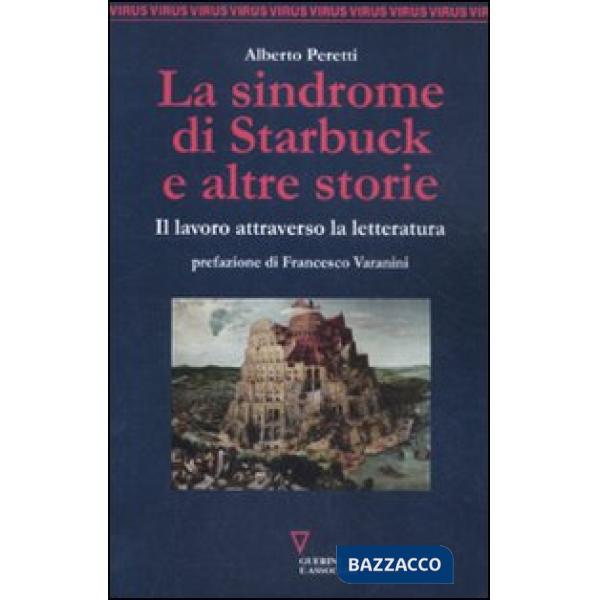Sindrome di Starbuck e altre storie. Il lavoro attraverso la letteratura (La)
