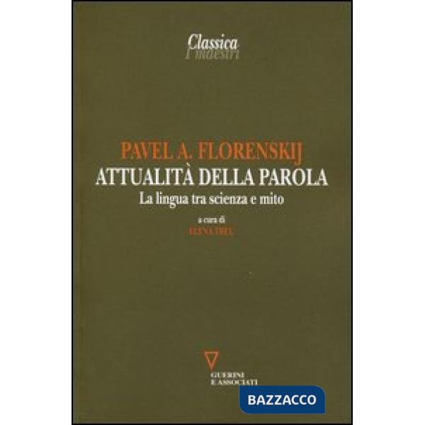 Attualità della parola. La lingua tra scienza e mito