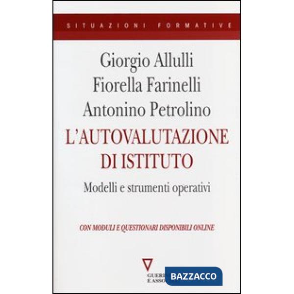 Autovalutazione di istituto. Modelli e strumenti operativi. Con moduli e questionari disponibili online (L')