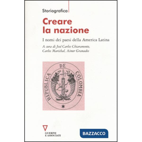 Creare la nazione. I nomi dei paesi della America Latina