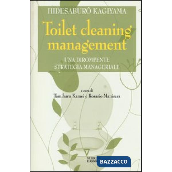 Toilet cleaning management. Una dirompente strategia manageriale