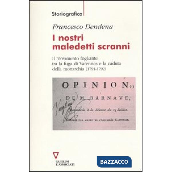 Nostri maledetti scranni. Il movimento fogliante tra la fuga di Varennes e la caduta della monarchia (1791-1792) (I)