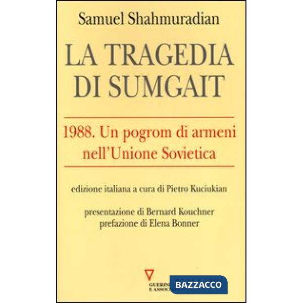 Tragedia di Sumgait. 1988. Un pogrom di armeni nell'Unione Sovietica (La)