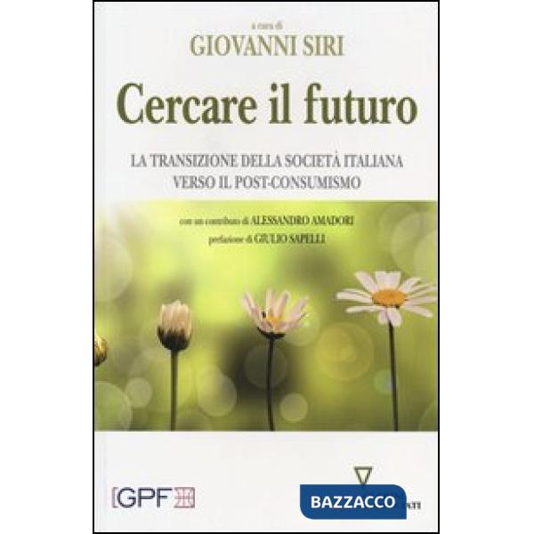 Cercare il futuro. La transizione della società italiana verso il post-consumismo