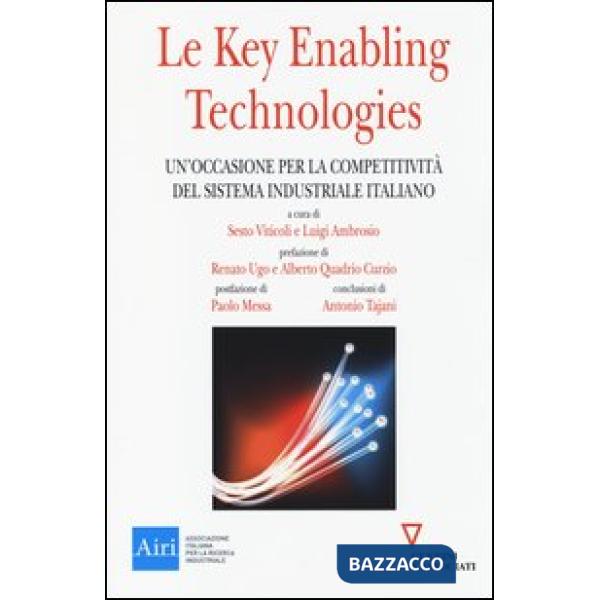 Key enabling technologies. Un'occasione per la competitività del sistema industriale italiano (Le)