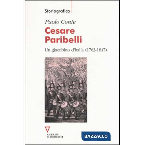 Cesare Paribelli. Un giacobino d'Italia (1763-1847)