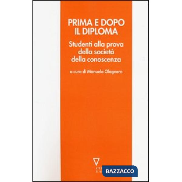 Prima e dopo il diploma. Studenti alla prova della società della conoscenza