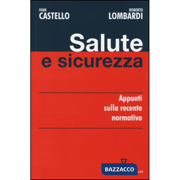 Salute e sicurezza. Appunti sulla recente normativa