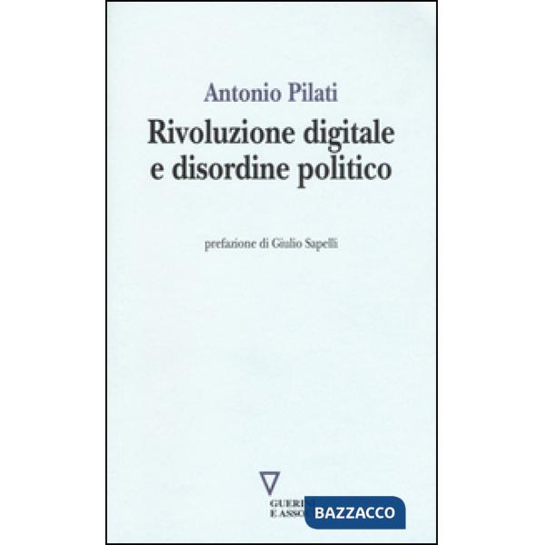 Rivoluzione digitale e disordine politico