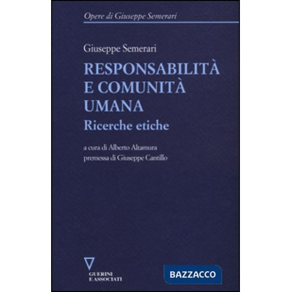 Responsabilità e comunità umana. Ricerche etiche