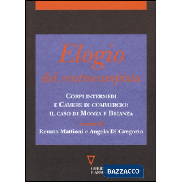Elogio del centrocampista. Corpi intermedi e Camere di commercio: il caso di Monza e Brianza