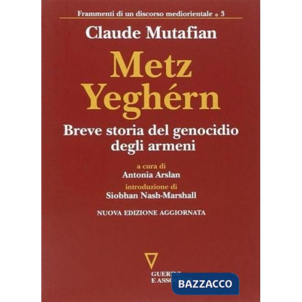 Metz Yeghérn. Breve storia del genocidio degli armeni