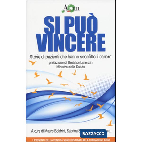 Si può vincere. Storie di pazienti che hanno sconfitto il cancro