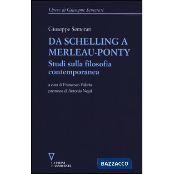 Da Schelling a Merleau-Ponty. Studi sulla filosofia contemporanea