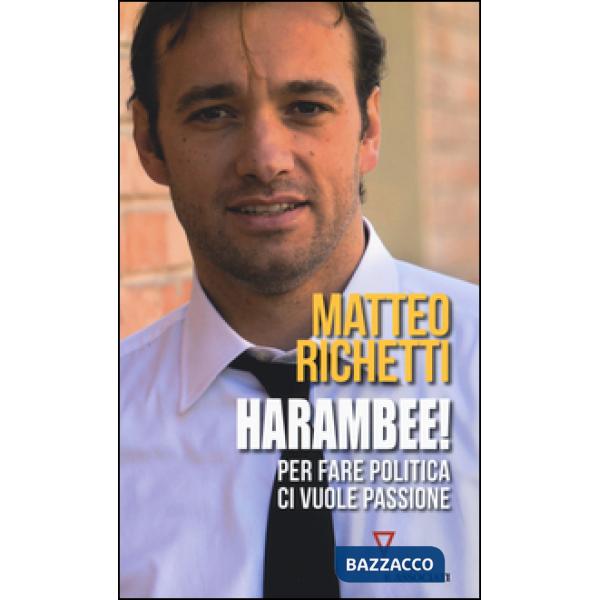 Harambee! Per fare politica ci vuole passione