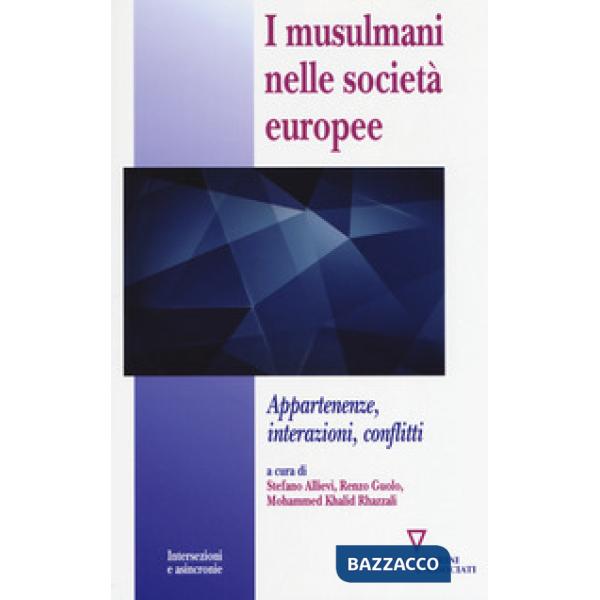 Musulmani nelle società europee. Appartenenze, interazioni, conflitti (I)
