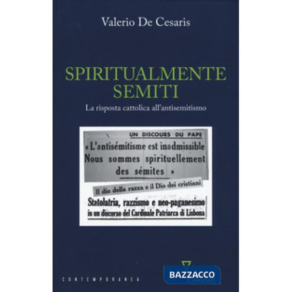 Spiritualmente semiti. La risposta cattolica all'antisemitismo