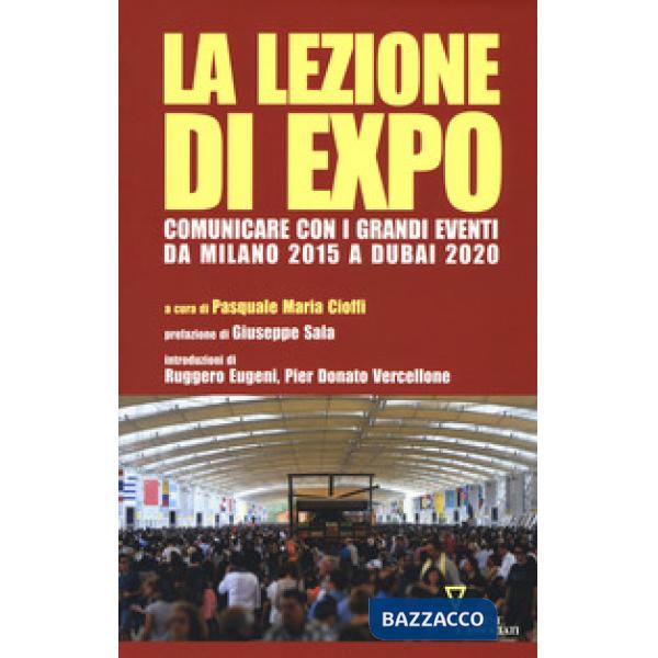 Lezione di Expo. Comunicare con i grandi eventi da Milano 2015 a Dubai 2020 (La)