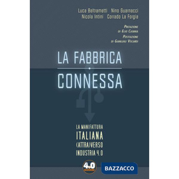 Fabbrica connessa. La manifattura italiana (attra)verso industria 4.0 (La)