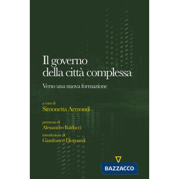 Governo della città complessa. Verso una nuova formazione (Il)