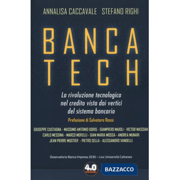 Banca tech. La rivoluzione tecnologica nel credito vista dai vertici del sistema bancario