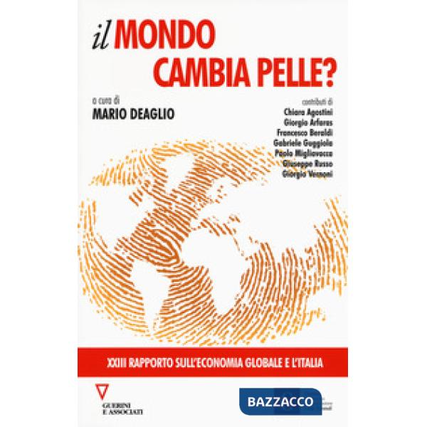 Mondo cambia pelle? 23º rapporto sull'economia globale e l'Italia (Il)