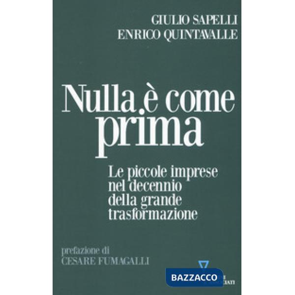 Nulla è come prima. Le piccole imprese nel decennio della grande trasformazione