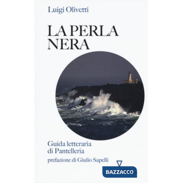 Perla nera. Guida letteraria di Pantelleria (La)