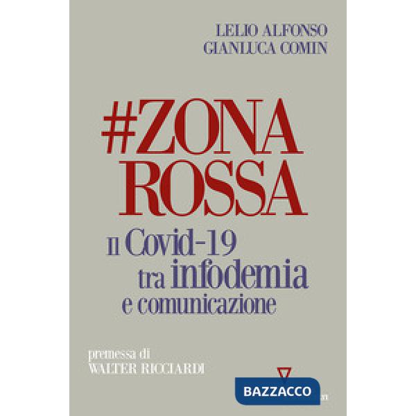 zonarossa. Il Covid-19 tra infodemia e comunicazione