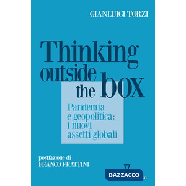 Thinking outside the box. Pandemia e geopolitica: i nuovi assetti globali