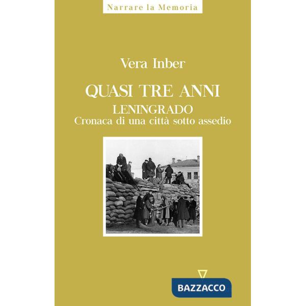 Quasi tre anni. Leningrado. Cronaca di una città sotto assedio