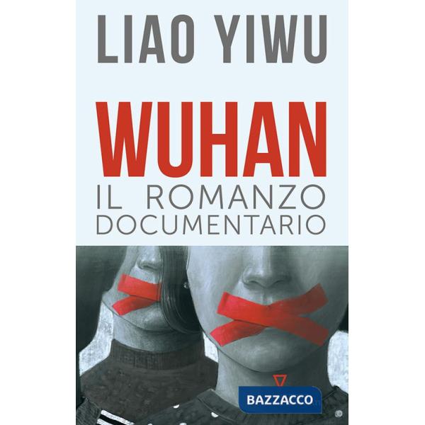 Wuhan. Il romanzo documentario