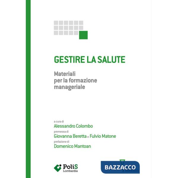 Gestire la salute. Materiali per la formazione manageriale