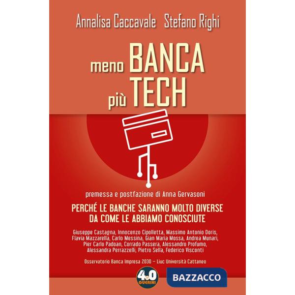 Meno banca più tech. Perché le banche saranno molto diverse da come le abbiamo conosciute