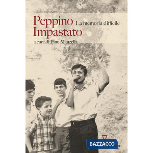 Peppino Impastato. La memoria difficile