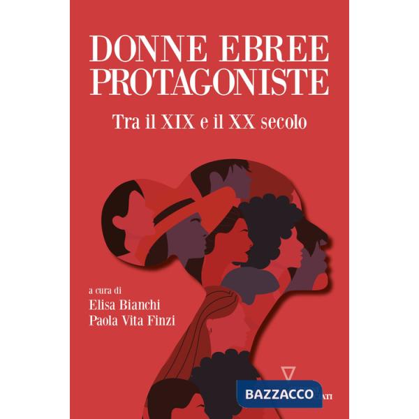 Donne ebree protagoniste. Tra il XIX e il XX secolo