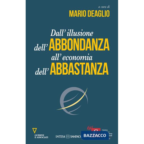 Dall'illusione dell'abbondanza all'economia dell'abbastanza