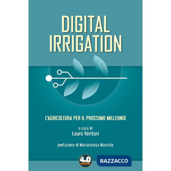 Digital irrigation. L'agricoltura per il prossimo millennio