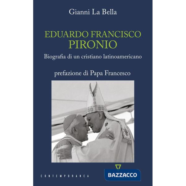 Eduardo Francisco Pironio. Biografia di un cristiano latinoamericano